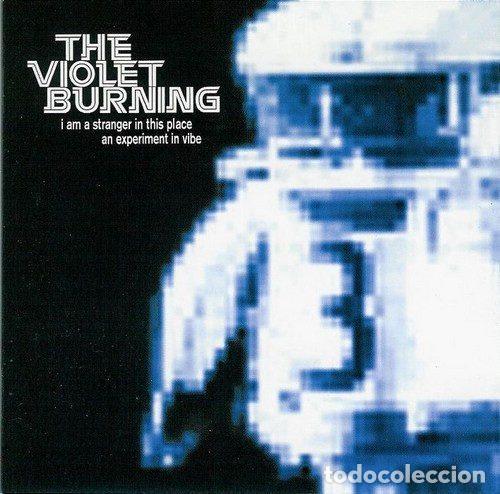 Musik-CDs: The Violet Burning &ndash; I Am A Stranger In This Place (An Experiment In Vibe) (CD, Sovereign...