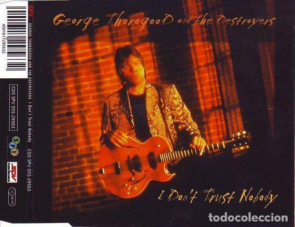 Music CDs: George Thorogood And The Destroyers &ndash; I Don't Trust Nobody (CD, SPV Recordings CDS SPV 055-29563)