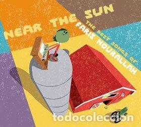 Music CDs: Faris Nourallah &ndash; Near The Sun: The Best Songs Of (CD, Green UFOs GREEN018CD)