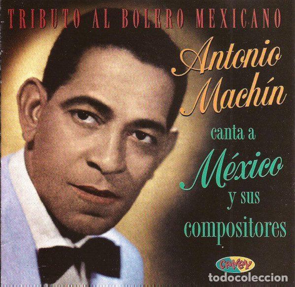 Musik-CDs: Antonio Mach&iacute;n &ndash; Canta A M&eacute;xico Y Sus Compositores (CD, Caney CCD 804)
