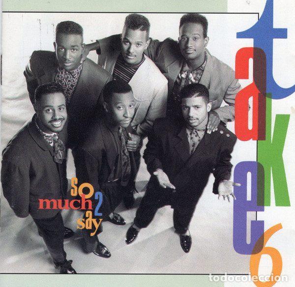 CDs de m&uacute;sica: Take 6 &ndash; So Much 2 Say (CD, Reprise Records 9 25892-2)