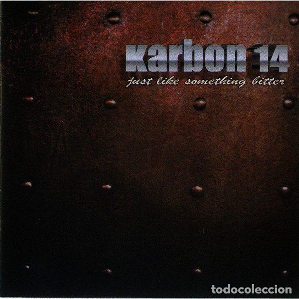 CDs de Musique: Karbon 14 &ndash; Just Like Something Bitter (CD, Boomerang Discos BOO 1018 CD)