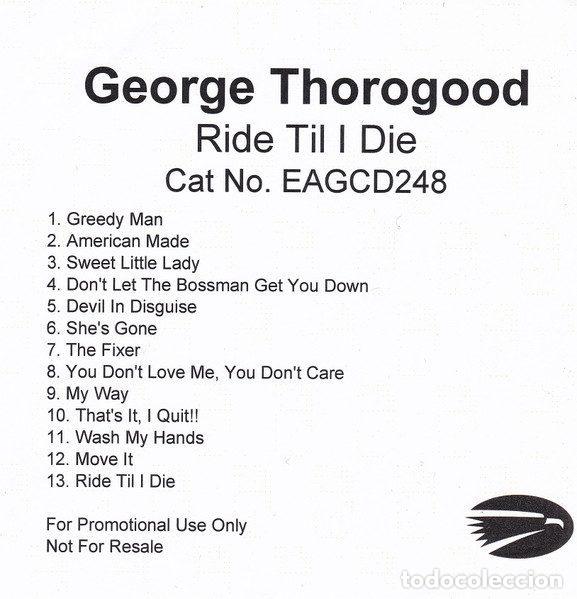 Musik-CDs: George Thorogood & The Destroyers &ndash; Ride 'Til I Die (CD, Eagle Records EAGCD248)