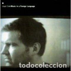 CD di Musica: Lloyd Cole &ndash; Music In A Foreign Language (CD, Sanctuary SANPR182)