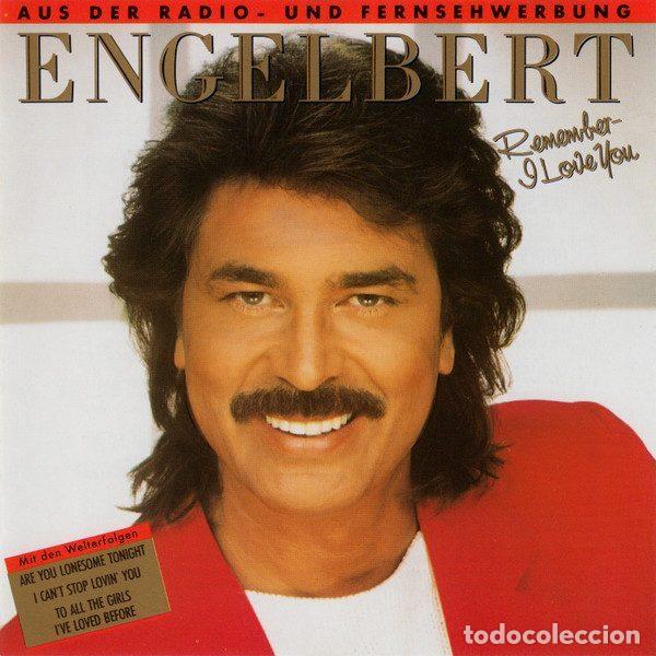 CDs de Musique: Engelbert &ndash; Remember - I Love You (CD, White Records 258 628)