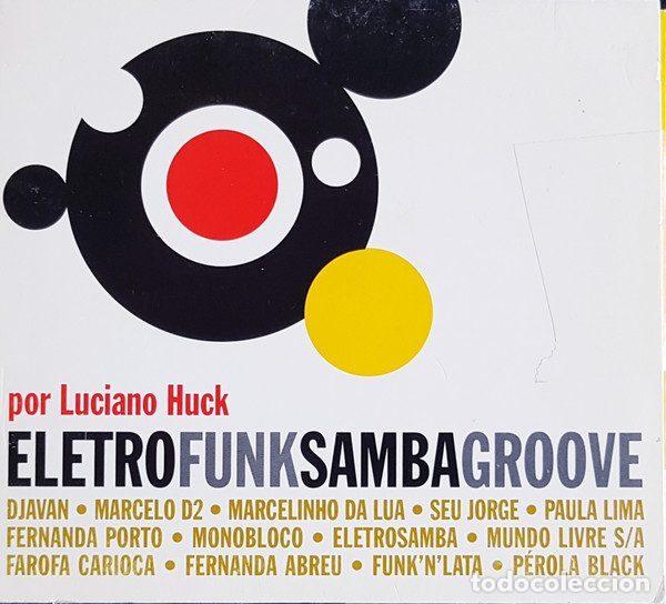 CD di Musica: Various, Luciano Huck &ndash; Eletro Funk Samba Groove Por Luciano Huck (CD, Som Livre 0141-2)