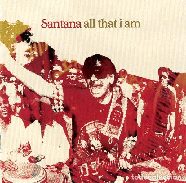 CDs de m&uacute;sica: Santana &ndash; All That I Am (CD, Arista 82876 69620 2)