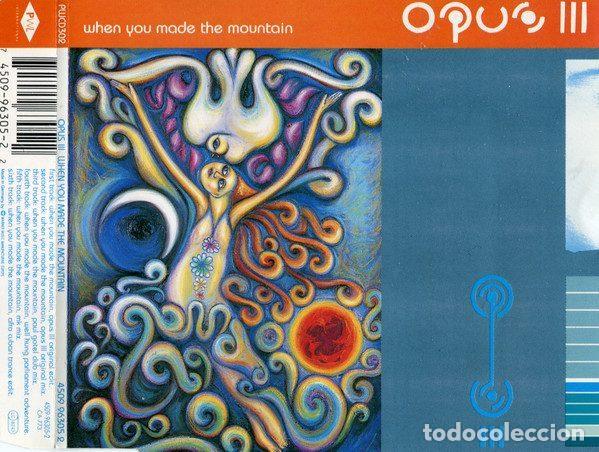 Music CDs: Opus III &ndash; When You Made The Mountain (CD, PWL International pwcd302)