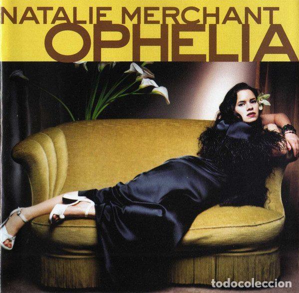 Music CDs: Natalie Merchant &ndash; Ophelia (CD, Elektra 7559-62196-2)