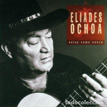 CDs de Musique: Eliades Ochoa &ndash; Estoy Como Nunca (CD, Virgin 8124802)
