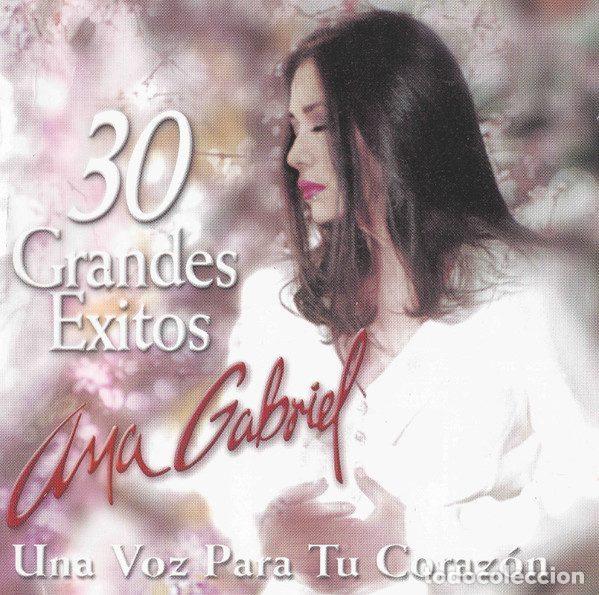 CDs de m&uacute;sica: Ana Gabriel &ndash; 30 Grandes &Eacute;xitos (Una Voz Para Tu Coraz&oacute;n) (CD, Epic 499128 2)
