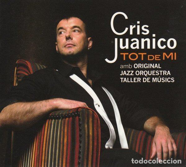Music CDs: Cris Juanico &ndash; Tot De Mi (CD, M&uacute;sica Global Discogr&agrave;fica 70408)