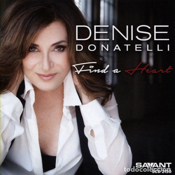 Musik-CDs: Denise Donatelli &ndash; Find A Heart (CD, Savant SCD 2150)
