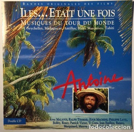 CD di Musica: Antoine &ndash; Iles... Etait Une Fois - Musiques Du Tour Du Monde / 1 (CD, Carrere Music 4509-94264-2)