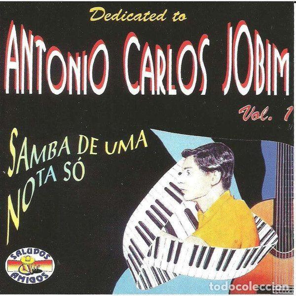 Music CDs: Various &ndash; Dedicated To Antonio Carlos Jobim Vol. 1 (Samba De Uma Nota S&oacute;) (CD, Saludos Amigos CD...