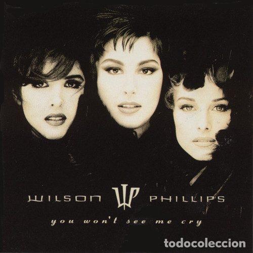 Music CDs: Wilson Phillips &ndash; You Won't See Me Cry (CD, SBK Records K2-19753)