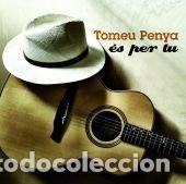 CD de M&uacute;sica: Tomeu Penya &ndash; Es per tu (CD, DiscMedi Blau BLAU CD 612)