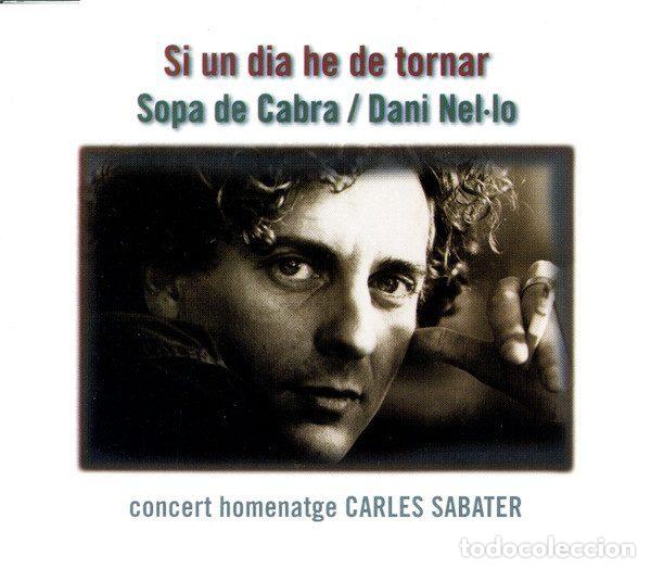 CDs de m&uacute;sica: Sopa De Cabra / Dani Nel.Lo &ndash; Si Un Dia He De Tornar (CD, Fan&agrave;tic FAN CDS 14)