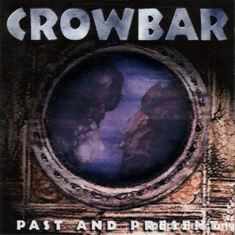 CD di Musica: Crowbar &ndash; Past And Present (CD, System Shock IR-C-117)