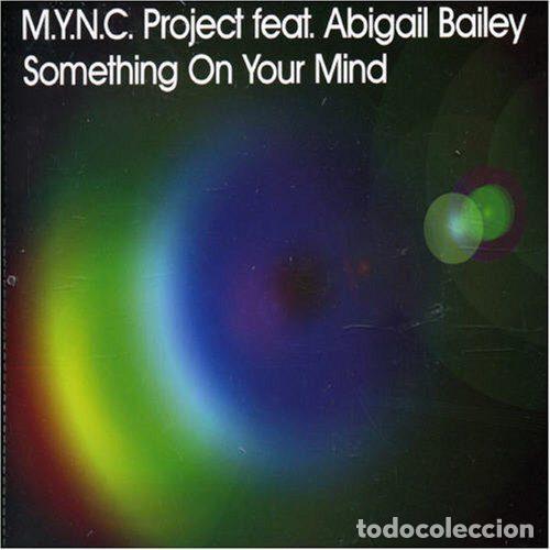 CD di Musica: M.Y.N.C. Project Feat. Abigail Bailey &ndash; Something On Your Mind (CD, Apollo Recordings APOLLO103CD)