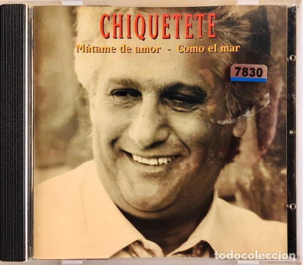 CD de M&uacute;sica: Chiquetete &ndash; M&aacute;tame De Amor / Como El Mar (CD, DiscMedi Blau DM 505 SG1)