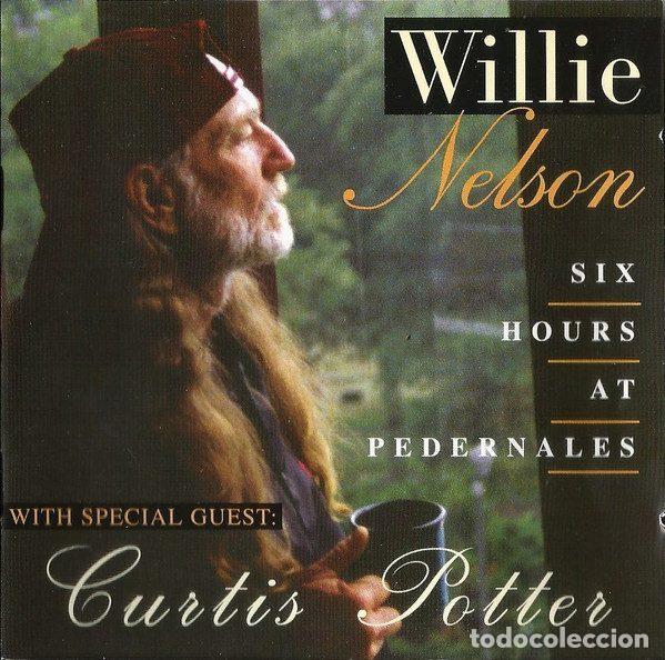 CD di Musica: Willie Nelson With Special Guest: Curtis Potter &ndash; Six Hours At Pedernales (CD, Step One Records...