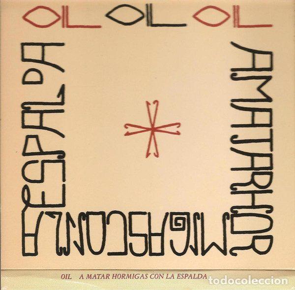 CDs de Musique: Oil &ndash; A Matar Hormigas Con La Espalda (CD, CFE 50412794)