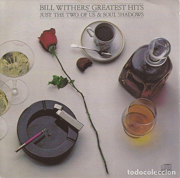 CDs de m&uacute;sica: Bill Withers &ndash; Bill Withers' Greatest Hits (CD, Columbia CK 37199)