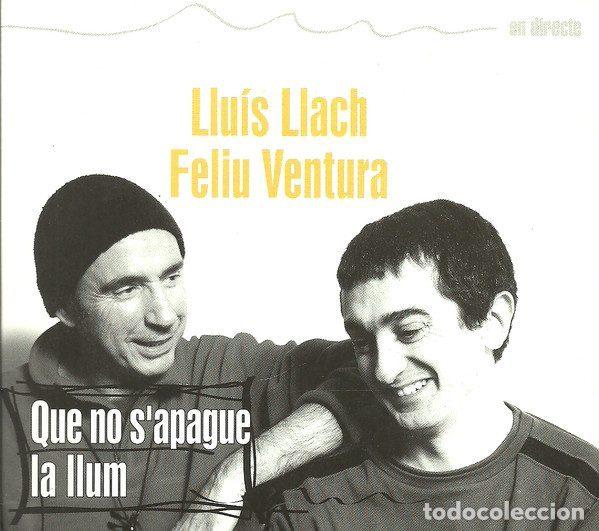 CDs de Musique: Lluis Llach, Feliu Ventura &ndash; Que No S'apague La Llum (CD, Propaganda pel Fet 05 0116/25)