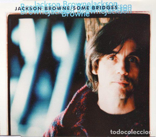 Music CDs: Jackson Browne &ndash; Some Bridges (CD, Elektra 7559 64327-2)