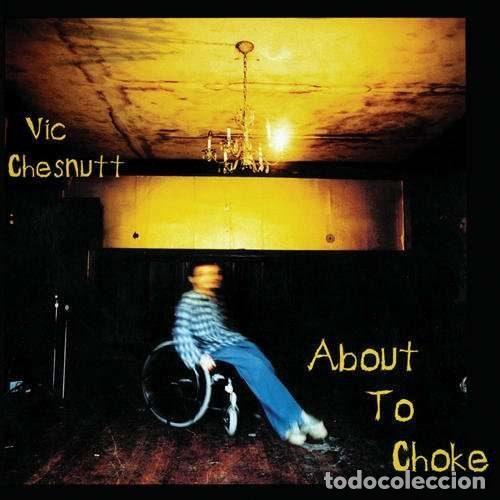Music CDs: Vic Chesnutt &ndash; About To Choke (CD, Everlasting Records EVERCD027)