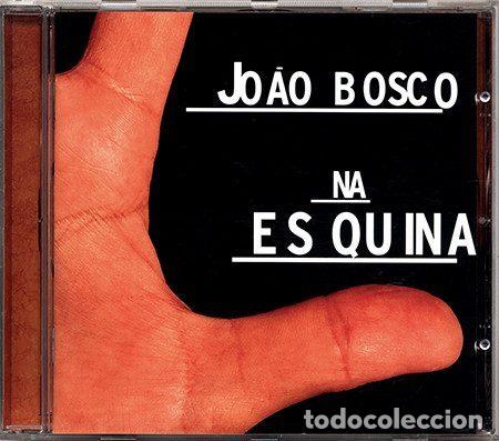CDs de Musique: Jo&atilde;o Bosco &ndash; Na Esquina (CD, Epic 495694 2)
