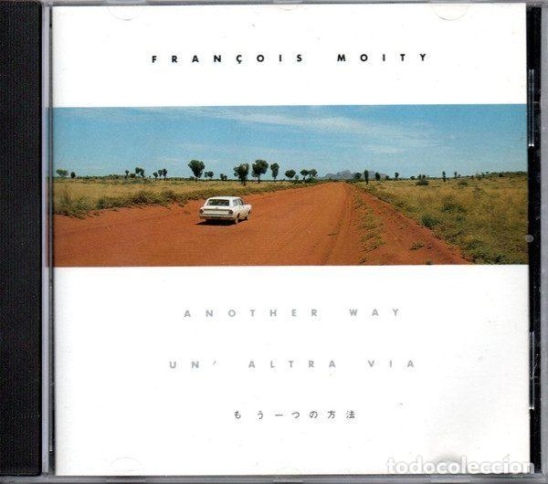 CDs de m&uacute;sica: Fran&ccedil;ois Moity &ndash; Another Way Un' Altra Via (CD, Buda Musique 82808-2)