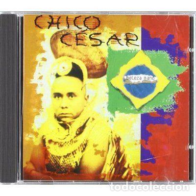 CD de M&uacute;sica: Chico C&eacute;sar &ndash; Beleza Mano (CD, Totem Records 845442-2)