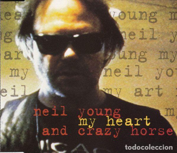 Music CDs: Neil Young And Crazy Horse &ndash; My Heart (CD, WEA WO266CD)