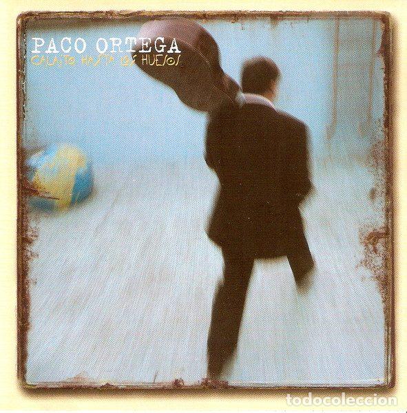 CD di Musica: Paco Ortega &ndash; Cala&iacute;to Hasta Los Huesos (CD, WEA 3984 22710 5)