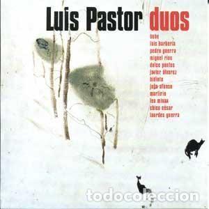 CD di Musica: Luis Pastor &ndash; Duos (CD, Sony BMG Music Entertainment 82876815672)