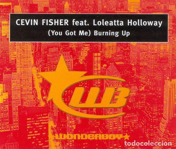 CD di Musica: Cevin Fisher Feat. Loleatta Holloway &ndash; (You Got Me) Burning Up (CD, Wonderboy WBOYD 013)
