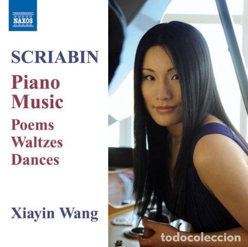 Music CDs: Scriabin - Xiayin Wang &ndash; Piano Music (Poems, Waltzes, Dances) (CD, Naxos 8.570412)
