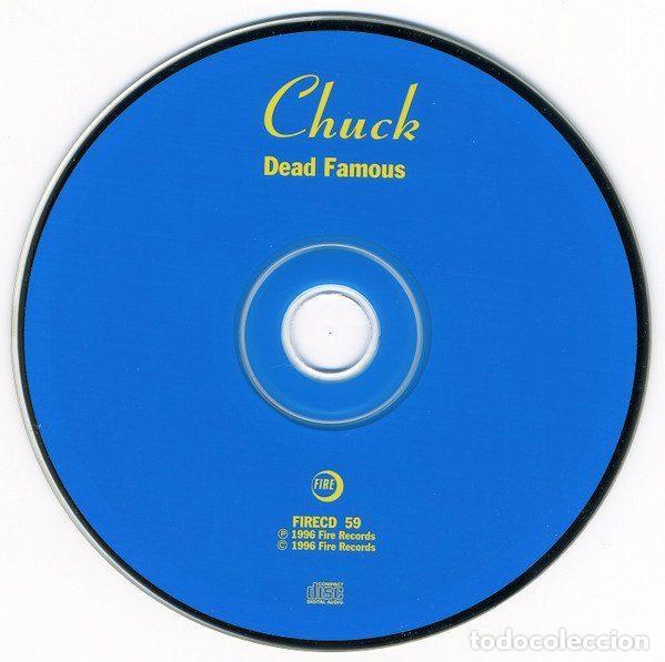 CDs de m&uacute;sica: Chuck &ndash; Dead Famous (CD, Fire Records FIRE CD 59) - Foto 4