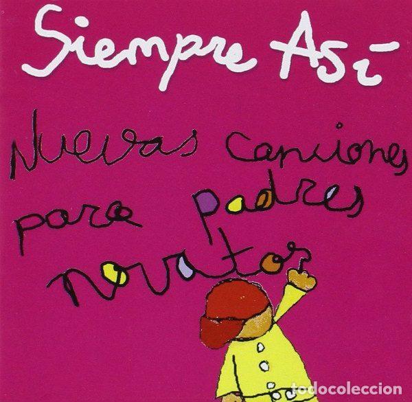 CD di Musica: Siempre As&iacute; &ndash; Nuevas Canciones Para Padres Novatos (CD, Pep's Records 74321982002)