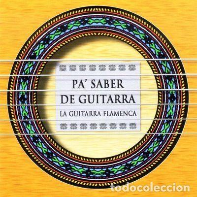 CD di Musica: Various &ndash; Pa' Saber De Guitarra (La Guitarra Flamenca) (CD, Universal 06024-9872240-4)