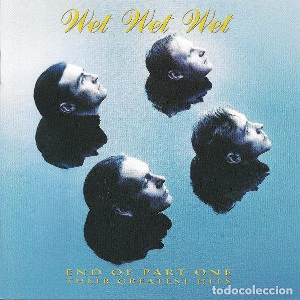 CDs de m&uacute;sica: Wet Wet Wet &ndash; End Of Part One (Their Greatest Hits) (CD, The Precious Organisation 522 495-2)