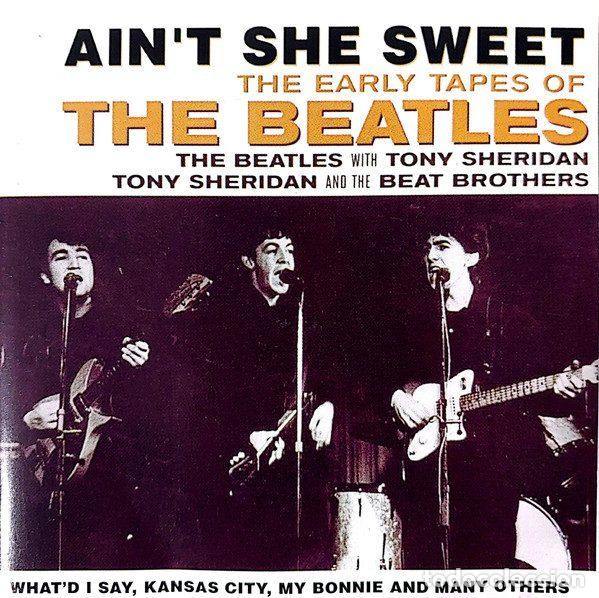 CDs de m&uacute;sica: The Beatles / The Beatles With Tony Sheridan / Tony Sheridan And The Beat Brothers &ndash; Ain't She...