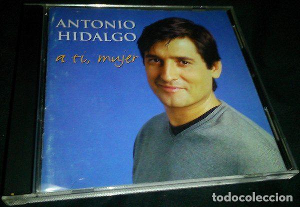 CDs de Musique: Antonio Hidalgo &ndash; A Ti Mujer (CD, Lideres 002012 2 LEG C 134 CD)