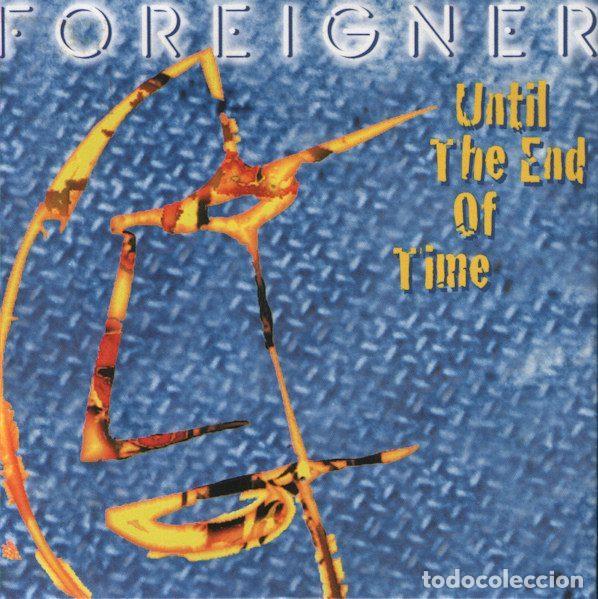 CD de M&uacute;sica: Foreigner &ndash; Until The End Of Time (CD, Arista 74321254582)