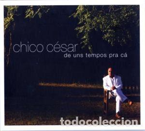 CD de M&uacute;sica: Chico C&eacute;sar &ndash; De Uns Tempos Pra C&aacute; (CD, DiscMedi Blau DM 4120-02)