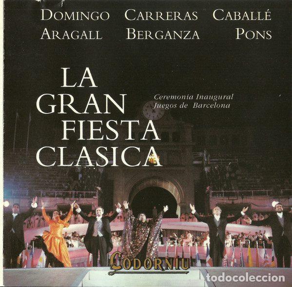 CDs de Musique: Domingo, Carreras, Caball&eacute;, Aragall, Berganza, Pons &ndash; La Gran Fiesta Clasica Ceremonia Inaugural...