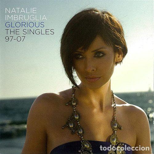 Musik-CDs: Natalie Imbruglia &ndash; Glorious: The Singles 97-07 (CD, Brightside Recordings 88697139762)