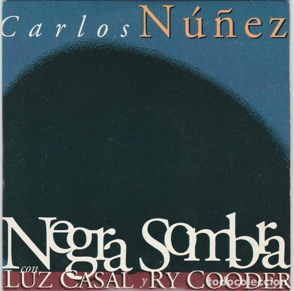 CDs de Musique: Carlos N&uacute;&ntilde;ez, Luz Casal, Ry Cooder &ndash; Negra Sombra (CD, BMG Music Spain, S.A. 74321457942)